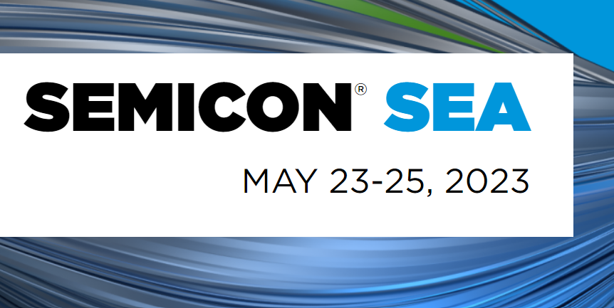 Mitsuya will attend Semicon SEA in Penang in Malaysia in MAY